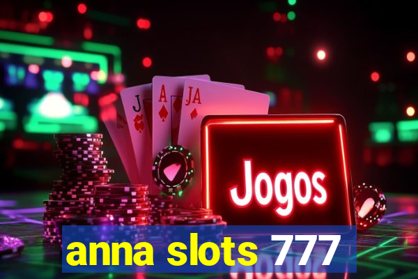 anna slots 777